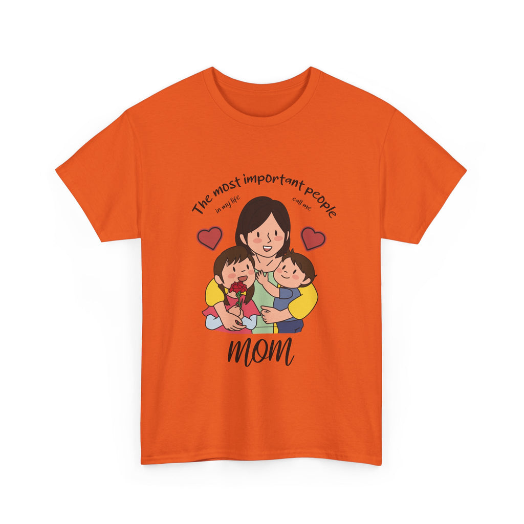 Mom T-Shirt - The Most Important People In My Life Call Me Mom Design