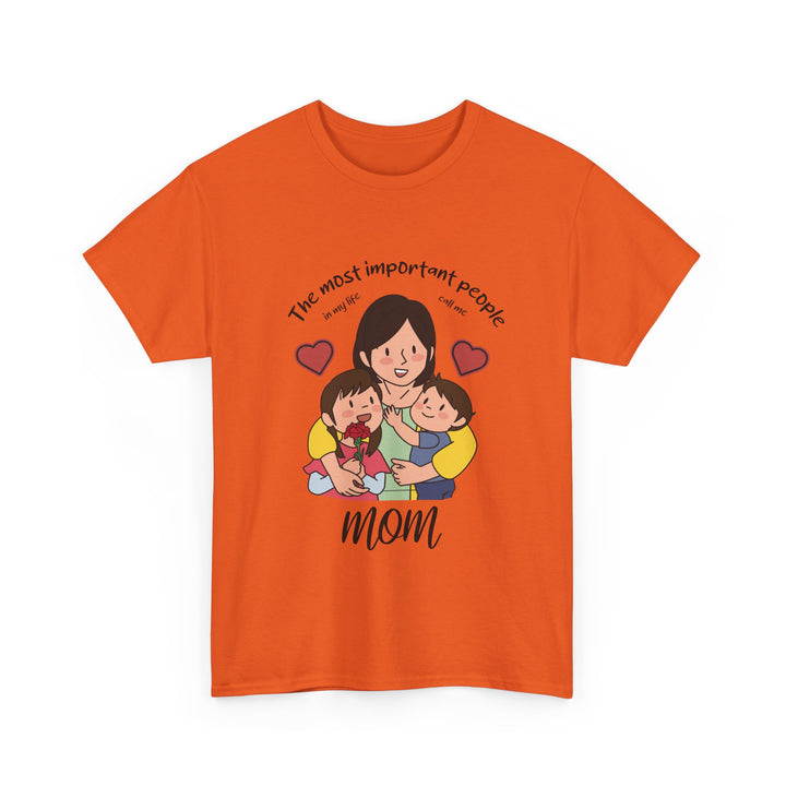 Mom's T-Shirt - The Most Important People In My Life Call Me Mom Design