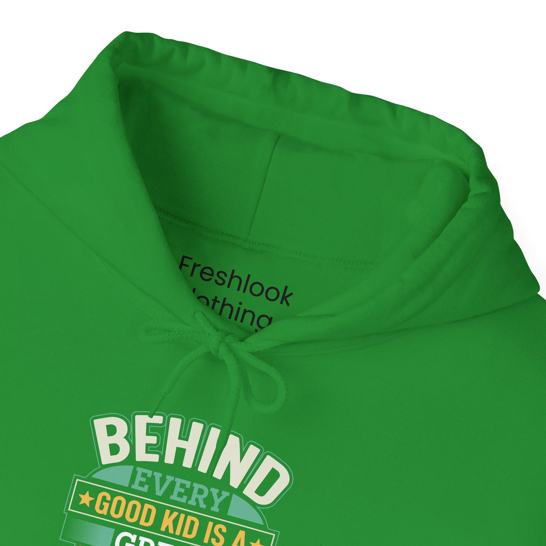 Dad’s Hooded Sweatshirt – Behind Every Good Kid Is a Great Dad Design