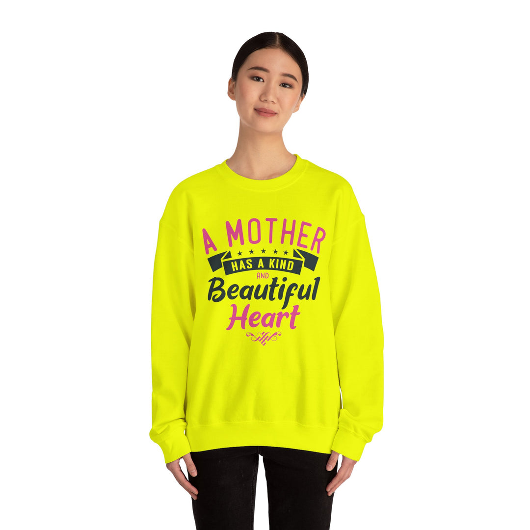 Mom's Sweatshirt - A Mother Has a Kind and Beautiful Heart Design