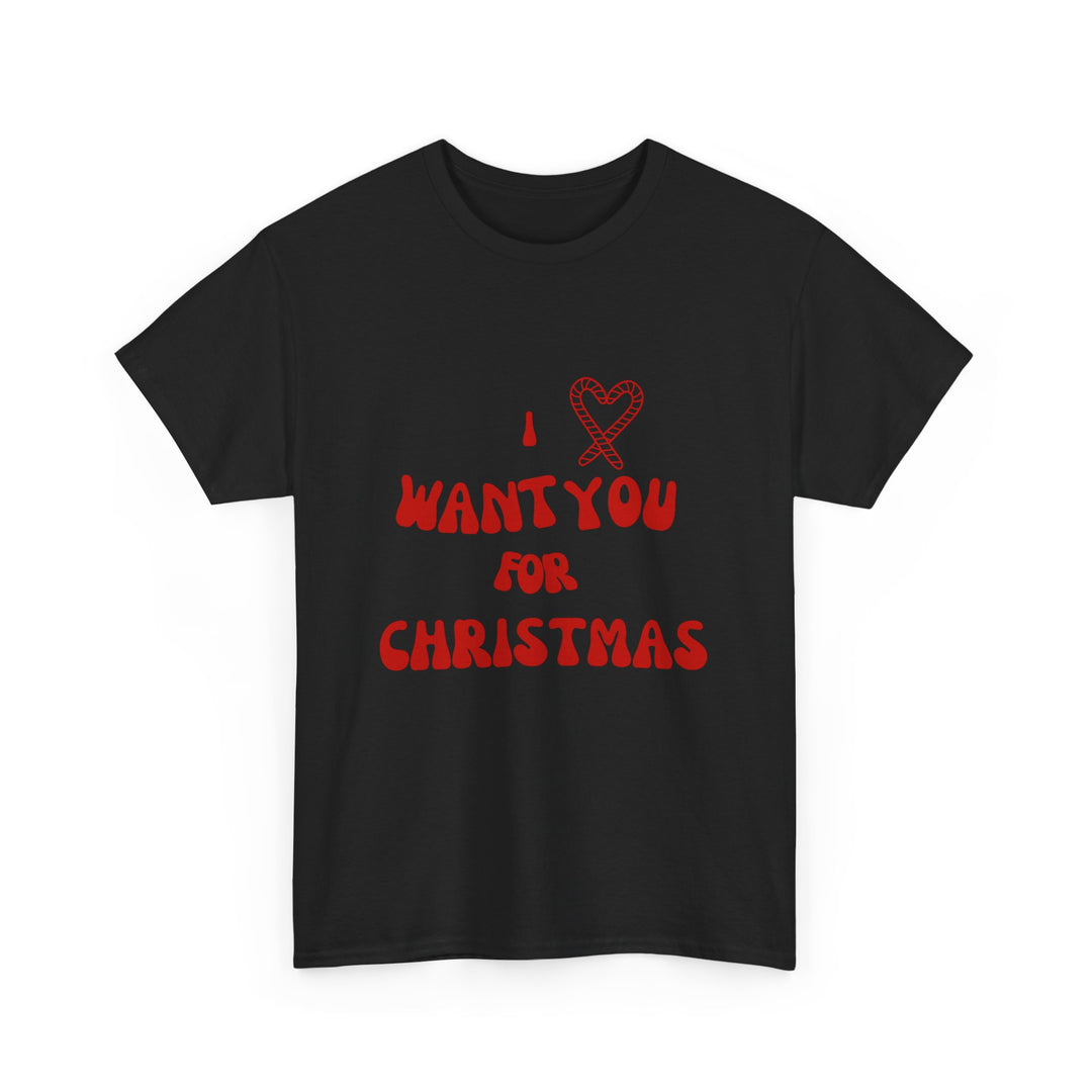 Unisex Heavy Cotton Tee - "I ❤️ Want You for Christmas", Unisex T-shirt