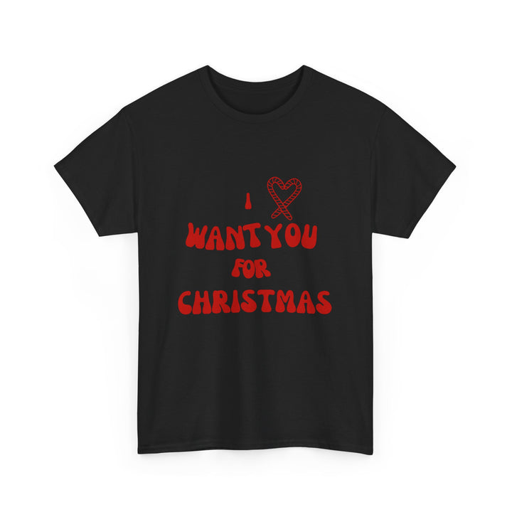 Unisex Heavy Cotton Tee - "I ❤️ Want You for Christmas", Unisex T-shirt