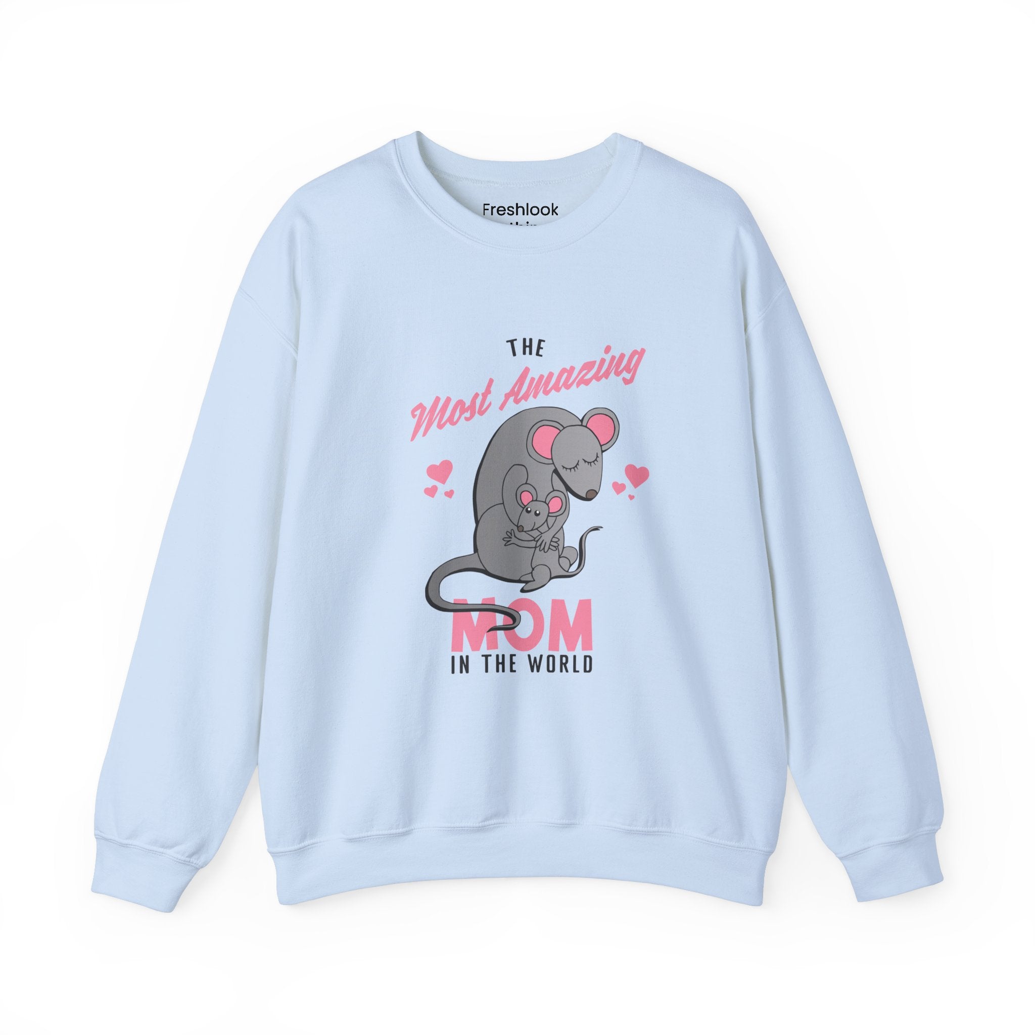 Mom Sweatshirt - The Most Amazing Mom Design