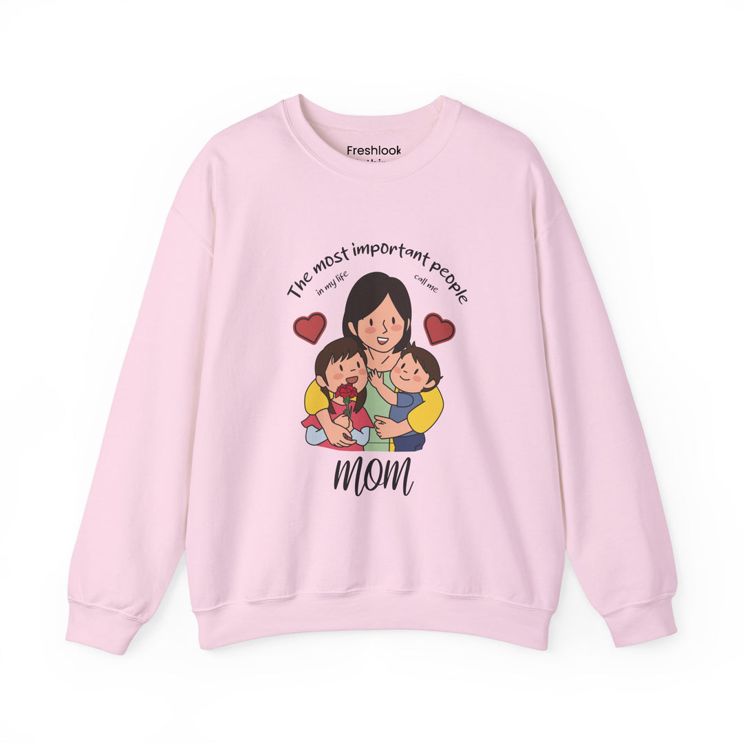 Mom's Sweatshirt - The Most Important People In My Life Call Me Mom Design