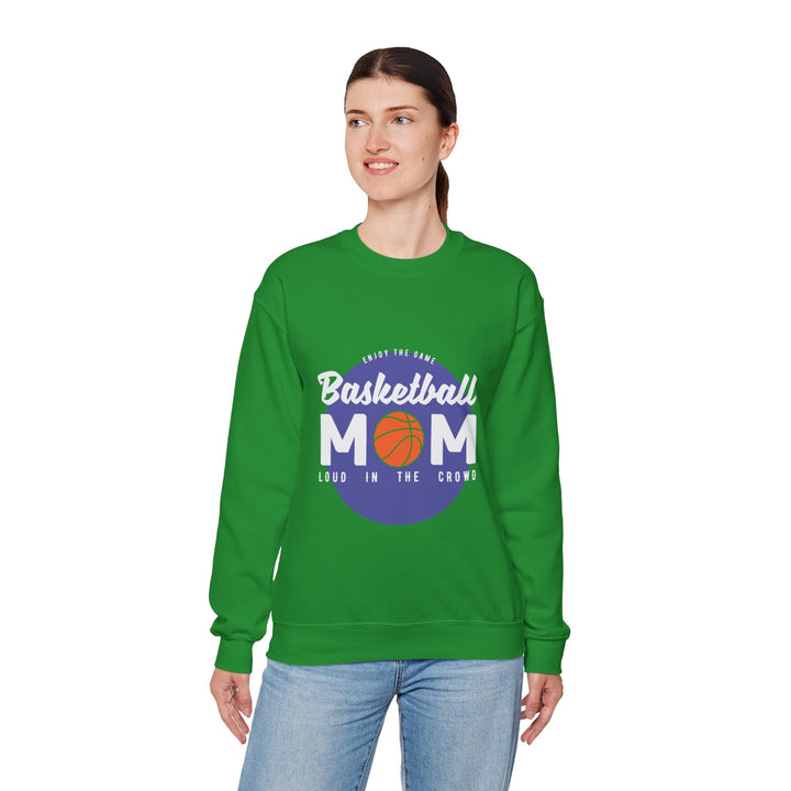 Mom's Sweatshirt - Enjoy The Game Basketball Mom Loud In The Crowd Design