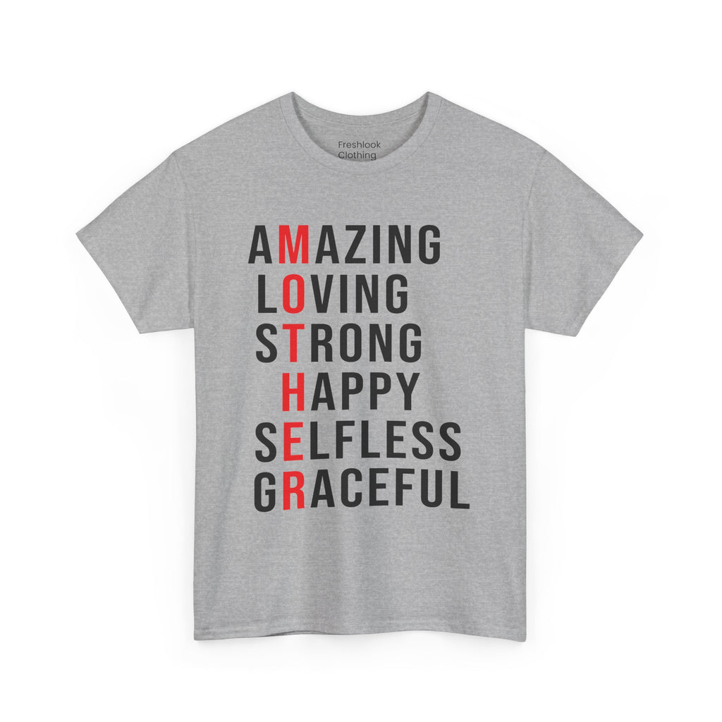 Mom T-Shirt – Amazing Loving Strong Happy Selfless Graceful - Inspirational Mother Design