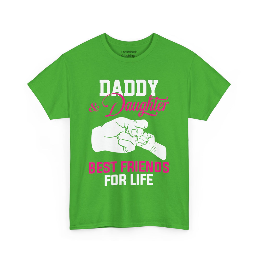 Dad's T-Shirt - Daddy & Daughter Best Friends For Life Design