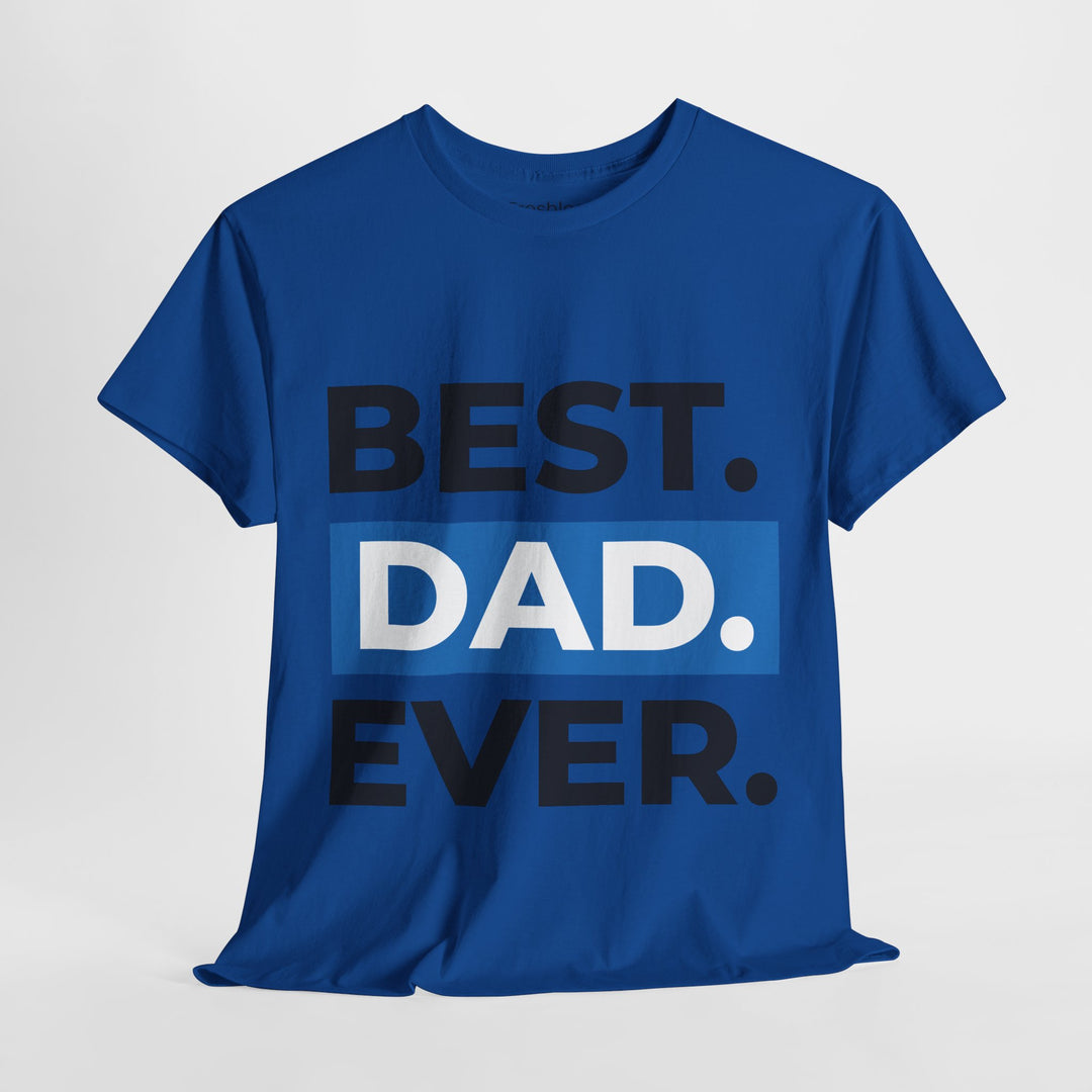 Dad's T-Shirt - Best Dad Ever Design