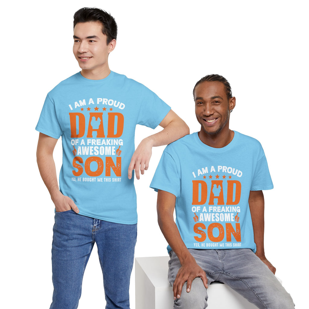 Dad's T-Shirt - I am Proud Dad Of a Freaking Awesome Son Yes, He Bought Me This Shirt Design