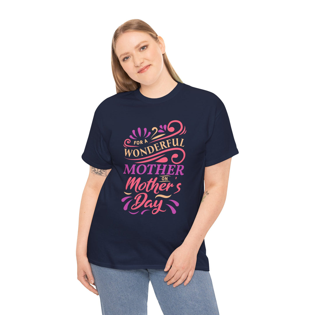 Mom’s T-shirt – For A Wonderful Mother On Mother's Day Design