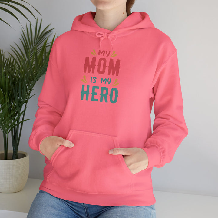 Mom's Unisex Hooded Sweatshirt - My Mom is My Hero Hoodie