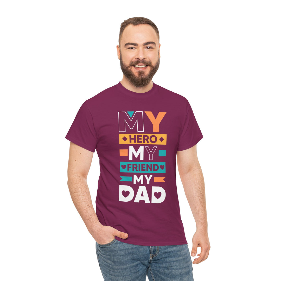 Dad's T-Shirt - My Hero My Friend My Dad design