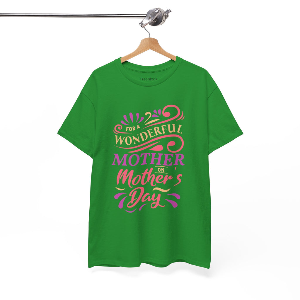 Mom T-Shirt – For A Wonderful Mother On Mother's Day Design