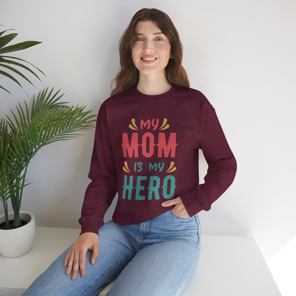 Mom Sweatshirt - My Mom is My Hero Design