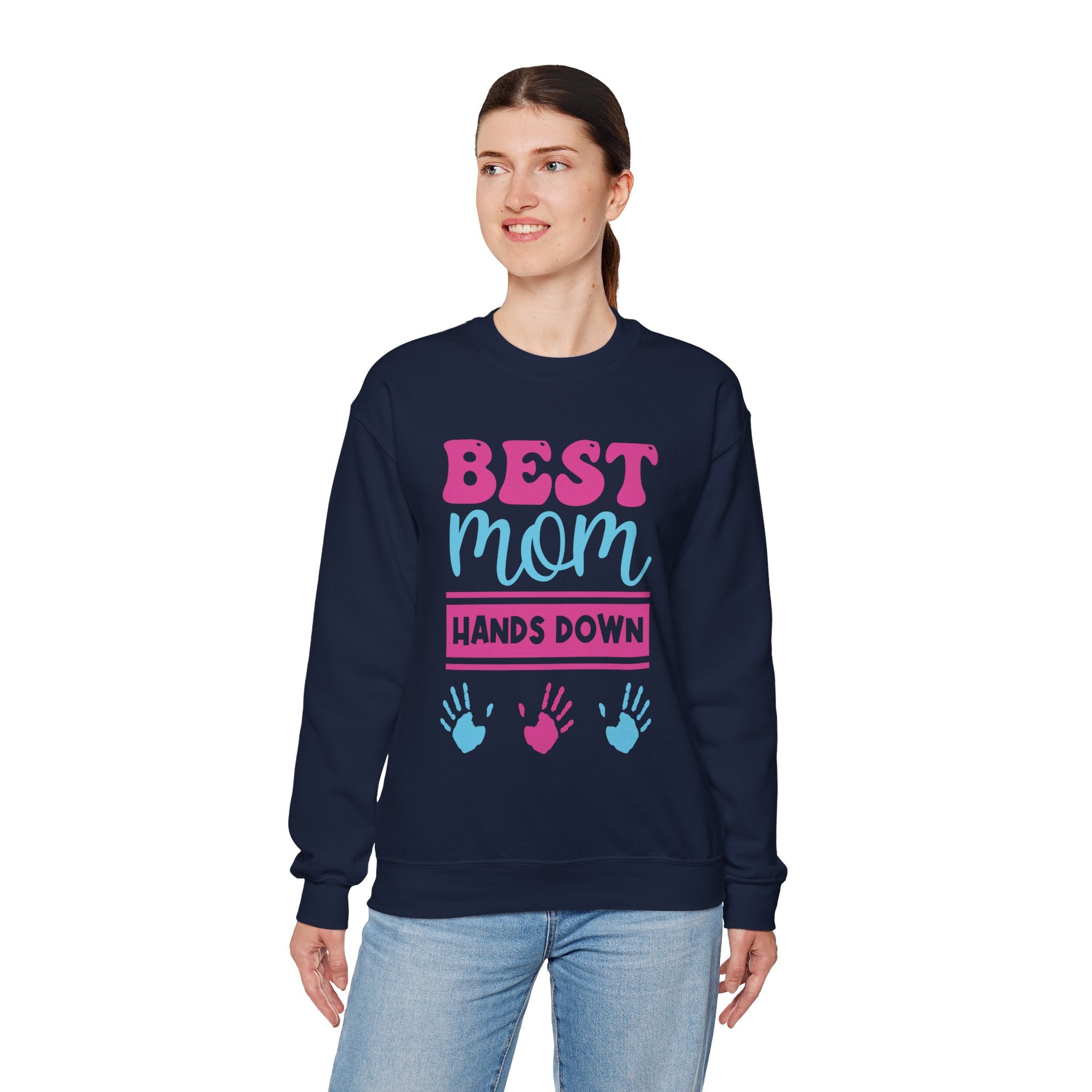 Mom Sweatshirt - Best Mom Hands Down Design