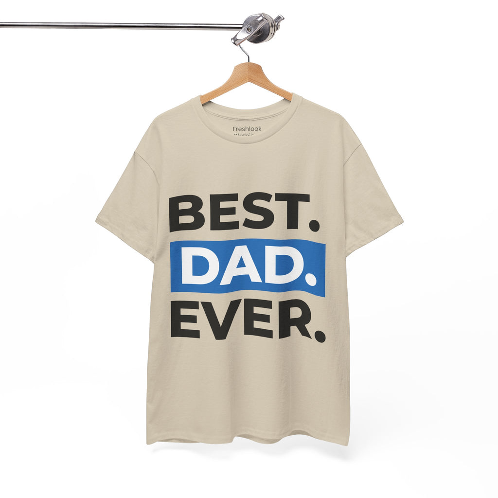 Dad's T-Shirt - Best Dad Ever Design